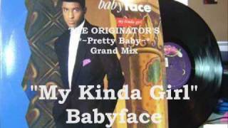 Babyface - My Kinda Girl (The Orgntr&#39;s Grand Mix)