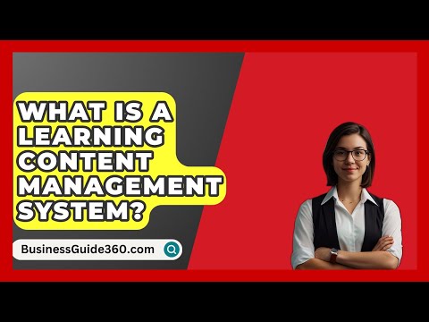 What Is A Learning Content Management System? - BusinessGuide360.com