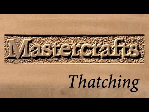 Mastercrafts part 2 of 6 - Thatching