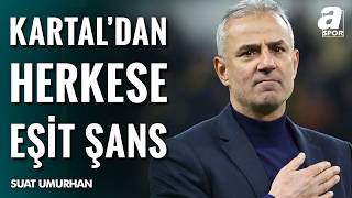 İsmail Kartal Tüm Futbolcularla Bire Bir Görüştü