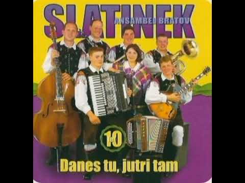 Lepse nikjer ni kot doma-Ansambel bratov Slatinek