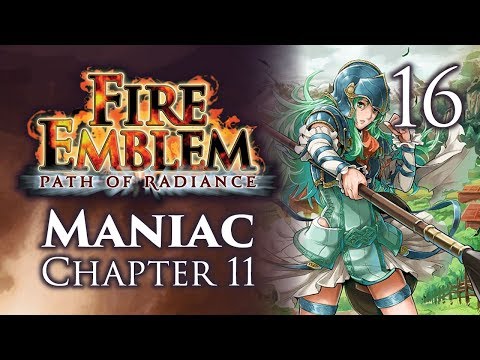 Part 16: Let's Play Fire Emblem Path of Radiance, Maniac Mode, Chapter 11 - "Nephenee Syndrome"