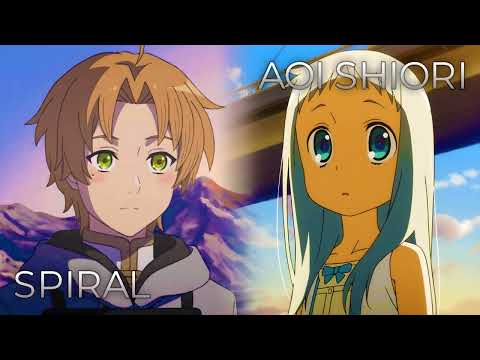 spiral x Aoi Shiori | Mashup of Mushoku Tensei: Season 2, AnoHana: The Flower We Saw That Day
