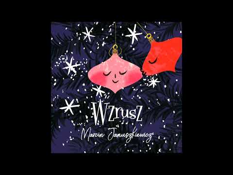 Marcin Januszkiewicz - Wzrusz (prod. Kuba Więcek)