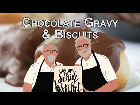 Chocolate Gravy and Biscuits - SeniorSkillet