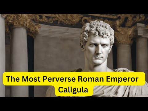 The Most Perverse Roman Emperor In The History, Caligula || History in Focus