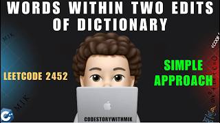 YouTube video 'Words Within Two Edits of Dictionary | Simple Approach | Overkill Approach | Leetcode 2452 | MIK'