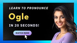 How to pronounce Ogle