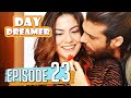 Pehla Panchi | Day Dreamer in Hindi Dubbed Full Episode 23 | Erkenci Kus