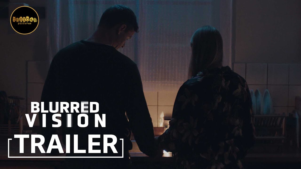 Blurred Vision | OFFICIAL TRAILER