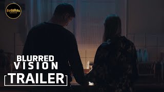 Blurred Vision | OFFICIAL TRAILER