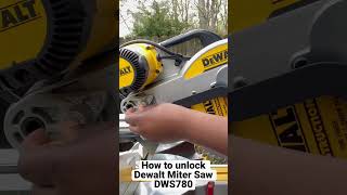 LEARN HOW TO UNLOCK DEWALT MITER SAW IN 20 SECONDS (DWS780)  #dewaltmitersaw #unlockmitersaw #shorts