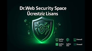 Dr.Web Security Space Ücretsiz Lisans Alma Rehberi (2026'ya Kadar)