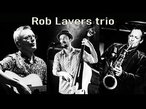 SK-Live - Rob Lavers trio (inspiré de Lester ''Pres'' Young)