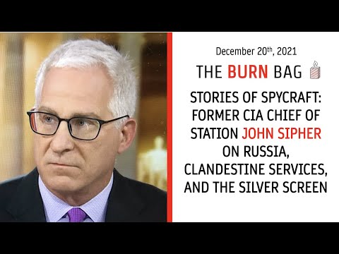 Stories of Spycraft: Former CIA Chief of Station John Sipher on Russia and Clandestine Services