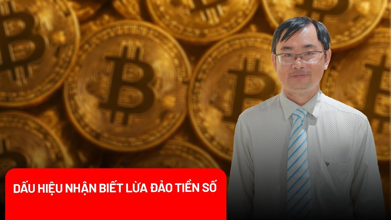 Từ vụ Shark Bình: Dấu hiệu nào nhận biết lừa đảo tiền số?