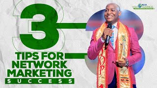 Three tips to become successful in network marketing by Elias Muhoozi