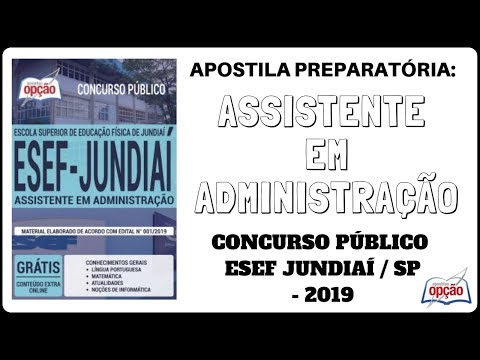 Apostila Assistente em Administração - Concurso ESEF Jundiaí / SP - 2019 (Apostilas Opção)