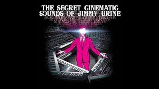 "All Together Friends Forever" By: Jimmy Urine FROM “THE SECRET CINEMATIC SOUNDS OF JIMMY URINE”