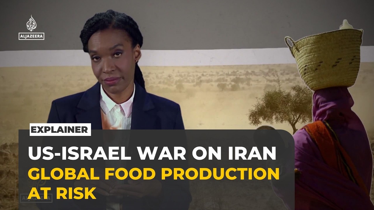 How the US-Israeli war on Iran war could hit global food production