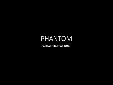 CAPITAL BRA FEAT. NOAH -PHANTOM (Lyrics Video)