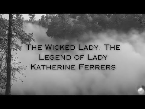The Wicked Lady: The Legend of Lady Katherine Ferrers