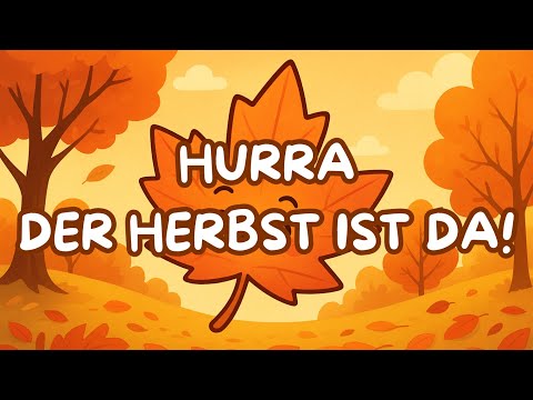 Hurra der Herbst ist da   Kinderlied zum Mitsingen