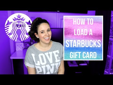 How To Load A Starbucks Gift Card // How To Load The...