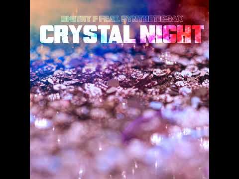 Dmitry F Feat. Syntheticsax - Crystal Night