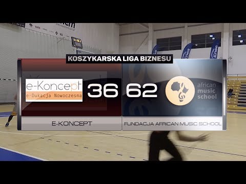 e-Koncept vs Fundacja African Music School - V kolejka - II Liga Poznań - Koszykarska Liga Biznesu