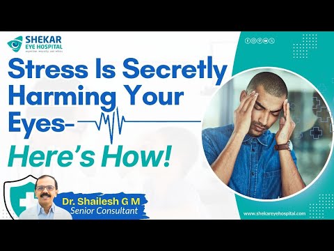 Stress and Your Eyes: What You Need to Know? | Shekar Eye Hospital