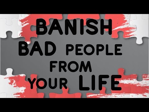 Banish Bad People from Your Life Spell... Works... White Magic