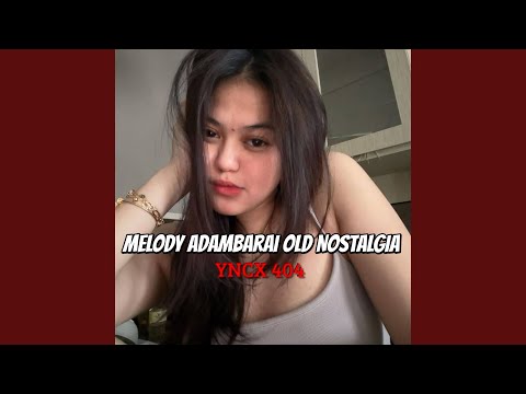 Melody Adambarai Old Nostalgia