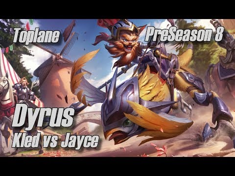 Dyrus - Kled vs Jayce Toplane - PreSeason 8