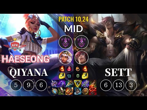 APK HaeSeong Qiyana vs Sett Mid - KR Patch 10.24