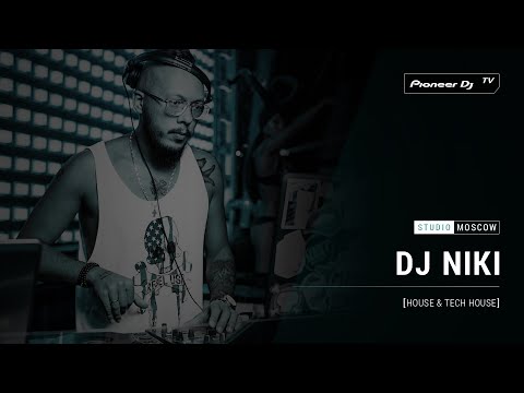 DJ NIKI [ house & tech house ] @ Pioneer DJ TV | Moscow