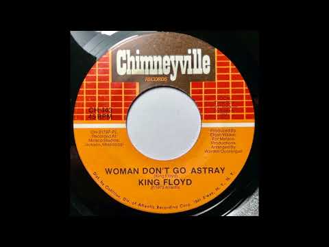 🔵 King Floyd – Woman Don't Go Astray 1972