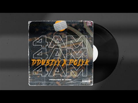 Ddubzyy ft. POLYK - 4AM (Prod. by Konic)