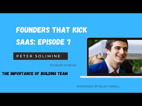 Kicking SaaS Founders Episode 7: Peter Solimine
