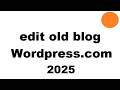 Where Is The Edit Button On Old Wordpress Com Blog