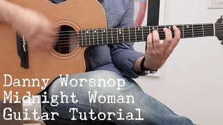 Danny Worsnop - Midnight Woman - Guitar Tutorial