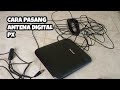 Cara Memasang Antena Digital PX Di TV Digital