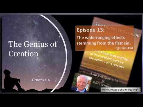 The Genius of Creation: A Study of Genesis 1-6 #13 The first Sin and if effect on Mankind
