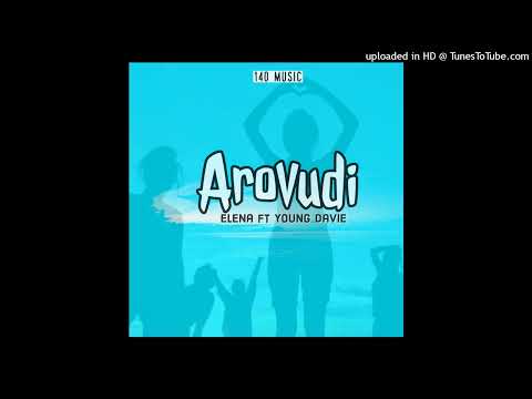 Elena - Arovudi (Audio) ft. Young Davie