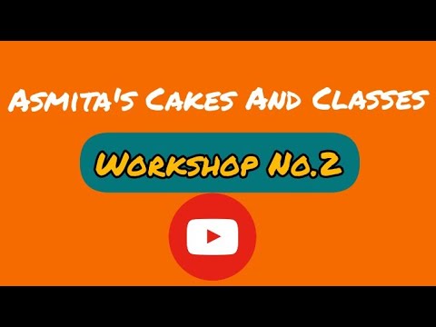 Cake Workshop-2|| माझा केक क्लास -२ ||Asmita's Cakes & Classes||#cakes #workshop