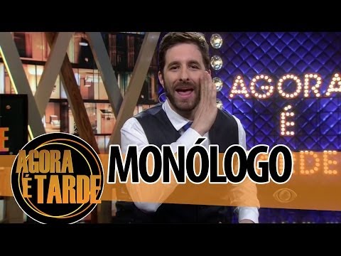Monólogo - Programa Agora é Tarde - 29/05/2014