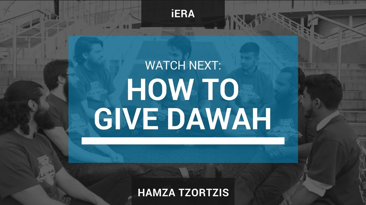 How To Give Dawah - Hamza Tzortzis