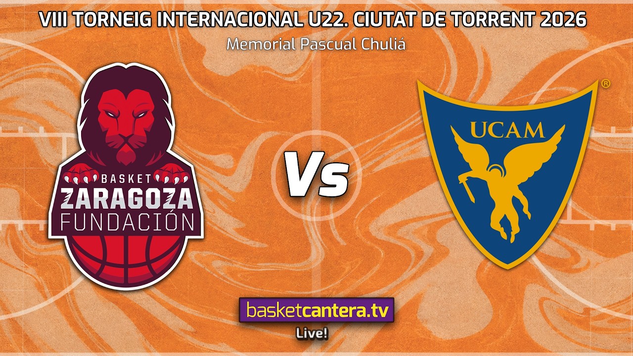 #U22M BASKET ZARAGOZA vs UCAM MURCIA. 1ª. SEMIFINAL- VIII Torneig Internacional Torrent 2026