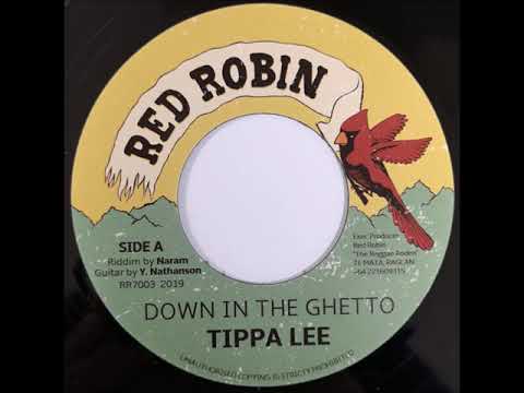 Tippa Lee - Down In The Ghetto + Dub - 7" Red Robin 2019 - KILLER DIGITAL