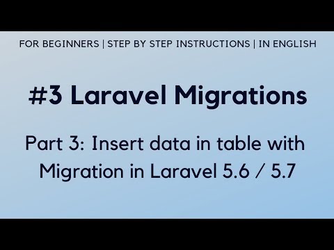 Part 3 Insert data in table with Migration Laravel 5 6 Migrations